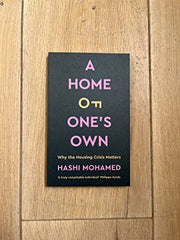 A Home of One's Own: Why the Housing Crisis Matters & What Needs to Change by Hashi Mohamed - used book at Perkology Books