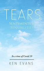 Tears: Sentiments & Sensibilities [Paperback] Evans, Ken by Ken Evans - used book at Perkology Books