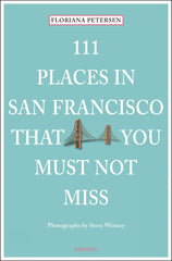 111 Places in San Francisco that you must not miss (111 Orte ...)