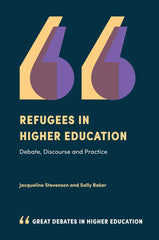 Refugees in Higher Education: Debate, Discourse and Practice (Great Debates in H by Jacqueline Stevenson - used book at Perkology Books