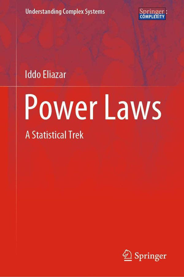 Power Laws: A Statistical Trek (Understanding Complex Systems) by Iddo Eliazar - used book at Perkology Books