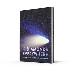 Diamonds Everywhere: Awe-inspiring astronomy discoveries by Tom Kerss - used book at Perkology Books