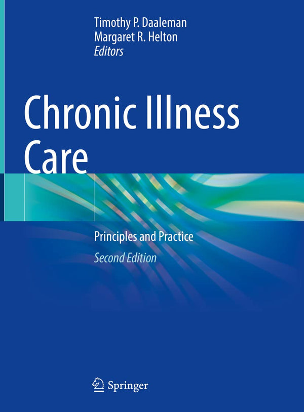 Chronic Illness Care: Principles and Practice by Timothy P. Daaleman - used book at Perkology Books