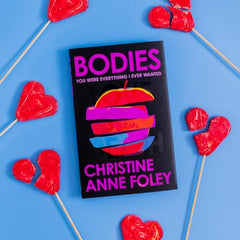Bodies: The 'It Girl' Book of the Year by Christine Anne Foley - used book at Perkology Books