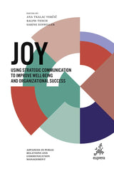 Joy: Using strategic communication to improve well-being and organizational succ by Ana Tkalac Verčič - used book at Perkology Books
