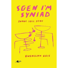 Sgen I'm Syniad - Snogs, Secs, Sens by Gwenllian Ellis - used book at Perkology Books