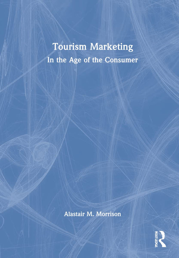 Tourism Marketing: In the Age of the Consumer by Alastair M. Morrison - used book at Perkology Books