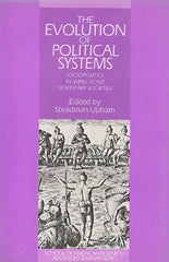 The Evolution of Political Systems: Sociopolitics in Small Scale Sedentary.. by Upham Steadman (Edited) - used book at Perkology Books