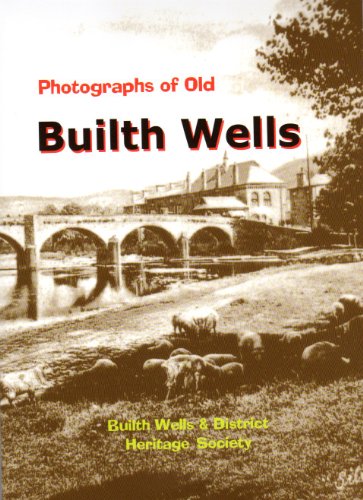 Builth Wells: Photographs of Old