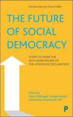 The Future of Social Democracy: Essays to Mark the 40th Anniversary of the Limeh by Colin McDougall - used book at Perkology Books
