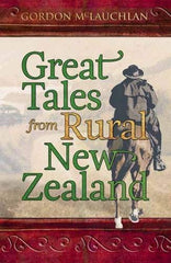 Great Tales from Rural New Zealand by Gordon McLauchlan - used book at Perkology Books