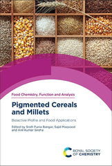 Pigmented Cereals and Millets: Bioactive Profile and Food Applications: Volume 3 by Sneh Punia Bangar - used book at Perkology Books