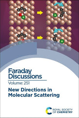 New Directions in Molecular Scattering: Faraday Discussion 251: Volume 251 by RSC - used book at Perkology Books