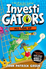 InvestiGators: All Tide Up: A Laugh-Out-Loud Comic Book Adventure! (InvestiGators!, 7, Band 7)