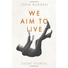 We Aim to Live by John Budden - used book at Perkology Books