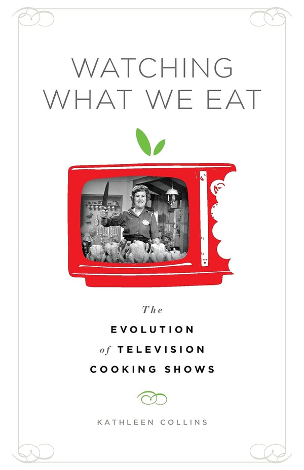 Watching What We Eat: The Evolution of Television Cooking Shows [Paperback] Coll by Kathleen Collins - used book at Perkology Books