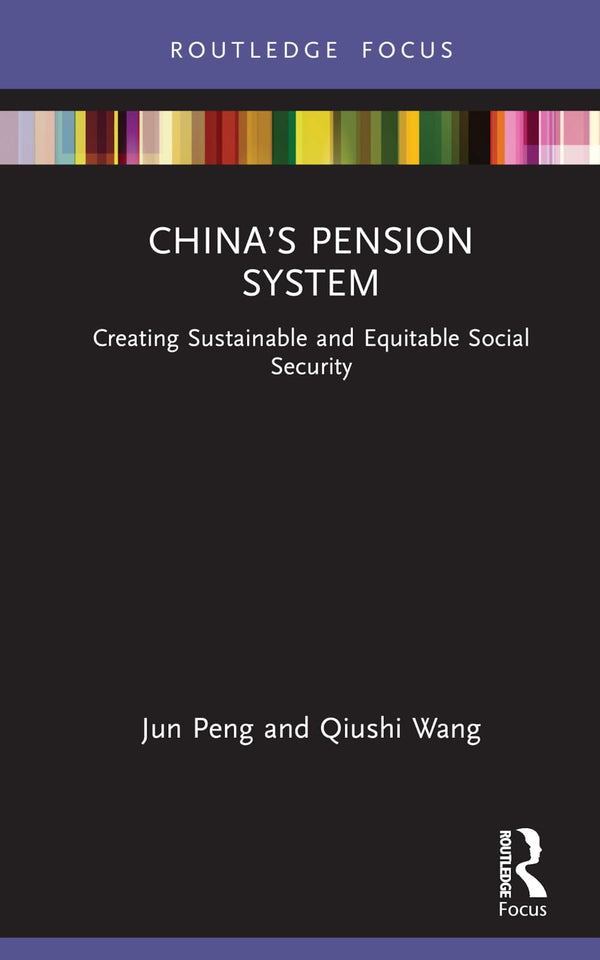 China’s Pension System: Creating Sustainable and Equitable Social Security by Jun Peng - used book at Perkology Books