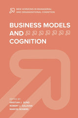 Business Models and Cognition (New Horizons in Managerial and Organizational Cog by Kristian J. Sund - used book at Perkology Books