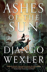 Ashes of the Sun: 1 (Burningblade & Silvereye) by Django Wexler by Django Wexler - used book at Perkology Books