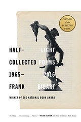 Half-light: Collected Poems 1965-2016 by Frank Bidart by Frank Bidart - used book at Perkology Books