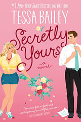 Secretly Yours: A Novel: 1 (Vine Mess, 1) by Tessa Bailey by Tessa Bailey - used book at Perkology Books