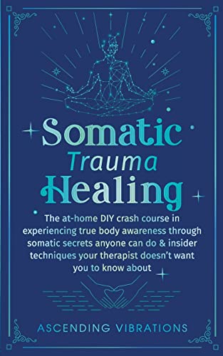Somatic Trauma Healing by Ascending Vibrations by Ascending Vibrations - used book at Perkology Books
