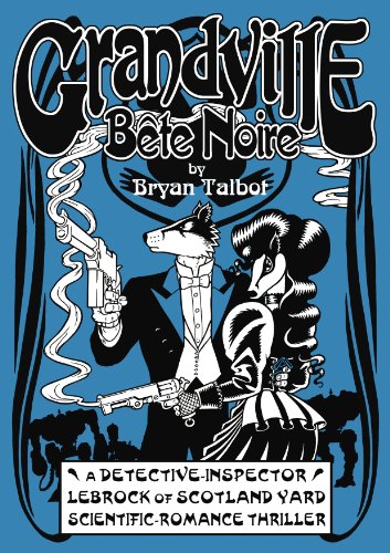 Grandville Bete Noire (Grandville Series) by Bryan Talbot - used book at Perkology Books