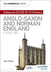 My Revision Notes: Edexcel GCSE (9-1) History: Anglo-Saxon and Norman England by John Wright - used book at Perkology Books