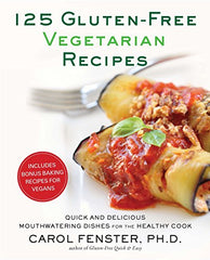 125 Gluten-Free Vegetarian Recipes: Quick and Delicious Mouthwatering Dishes by Carol Fenster Ph.D. - used book at Perkology Books