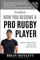 The Book On How You Become A Pro Rugby Player *Signed*