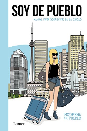 Soy de pueblo / I am from Town: Manual para sobrevivir en la ciudad by Raquel Córcoles - used book at Perkology Books