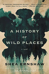 A History of Wild Places by Shea Ernshaw - used book at Perkology Books