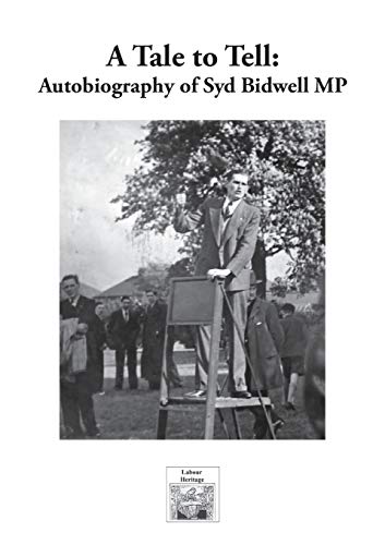 A tale to tell: Autobiography of Syd Bidwell MP by Syd Bidwell - used book at Perkology Books