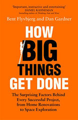 How Big Things Get Done by Professor Bent Flyvbjerg - used book at Perkology Books