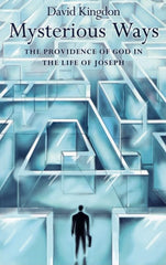 Mysterious Ways: The Providence of God in the Life of Joseph by David G. Kingdon - used book at Perkology Books