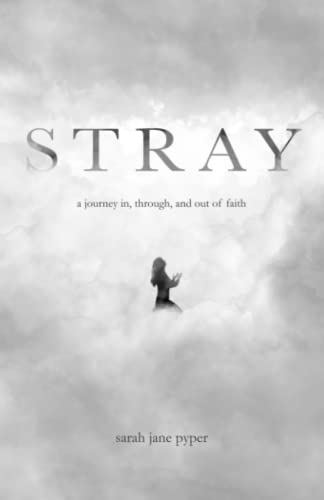 STRAY: a journey in, through, and out of faith by sarah jane pyper - used book at Perkology Books