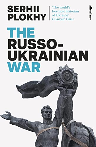The Russo-Ukrainian War: From the bestselling author of Chernobyl by Serhii Plokhy - used book at Perkology Books