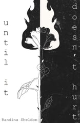 until it doesn’t hurt: 2 (Healing poetry + art) by Randina Sheldon - used book at Perkology Books
