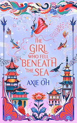 The Girl Who Fell Beneath the Sea: the New York Times bestselling magical fantas by Axie Oh - used book at Perkology Books