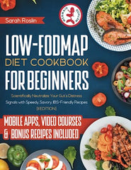 Low-FODMAP Diet Cookbook for Beginners: Scientifically Neutralize Your Gut's Dis by Sarah Roslin - used book at Perkology Books