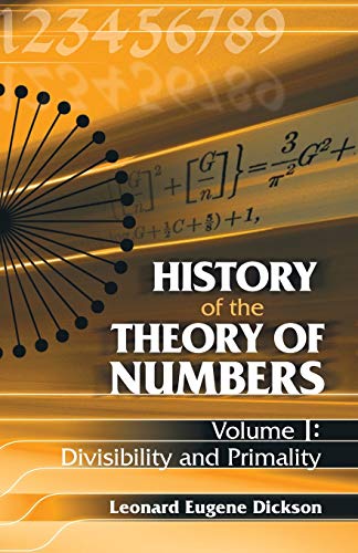History of the Theory of Numbers: Divisibility and Primality: 01 (Dover Books on by Leonard Eugene Dickson - used book at Perkology Books