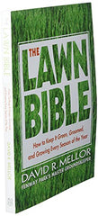 The Lawn Bible: How to Keep It Green, Groomed, and Growing
