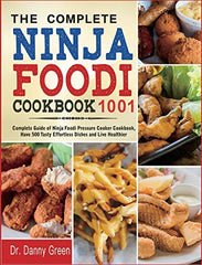 The Complete Ninja Foodi Cookbook 1001