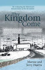 Thy Kingdom Come: Re-Evaluating the Historicist's Interpretation