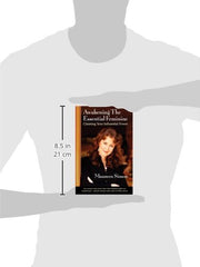 Awakening the Essential Feminine: Claiming Your Influential Power
