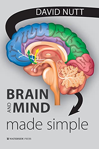Brain and Mind Made Simple by David Nutt