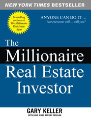 The Millionaire Real Estate Investor: Anyone Can Do It--Not Everyone Will