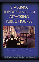 Stalking, Threatening, and Attacking Public Figures