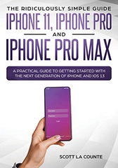 The Ridiculously Simple Guide to iPhone 11, iPhone Pro and Pro Max