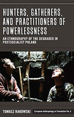 Hunters, Gatherers, and Practitioners of Powerlessness